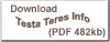 Testa Teres Info in PDF format (requires Adobe Acrobat Reader to view)